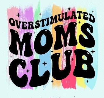 Overstimulated Moms Club Stripes