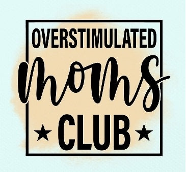 Overstimulated Moms Club Square