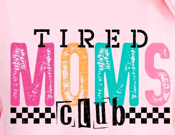 Tired Moms Club